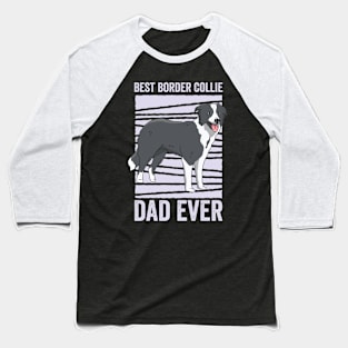 Best Border Collie Dad Ever Funny Dog Baseball T-Shirt